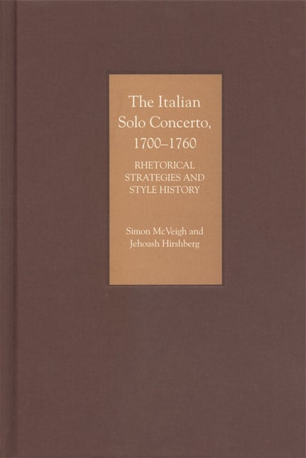 Book cover image for The Italian Solo Concerto, 1700-1760 ISBN: 9781843830924